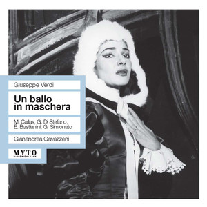 VERDI, G.: Ballo in maschera (Un) [Opera] [Callas, Di Stefano, Bastianini, Simionato, Milan La Scala Chorus and Orchestra] [1957]