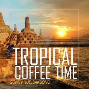 TROPICAL COFFEE TIME