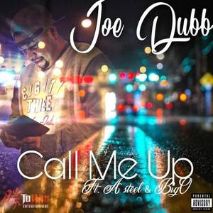 Call Me Up (feat. A Steel & Big O)