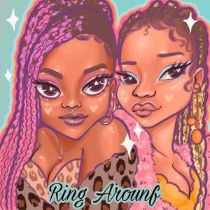 Ring Around (Explicit)