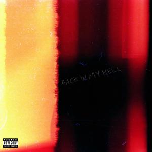 Back in my Hell (Farewell) [Explicit]