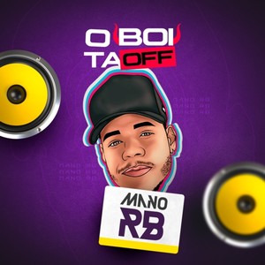 O Boi Ta Off (Explicit)