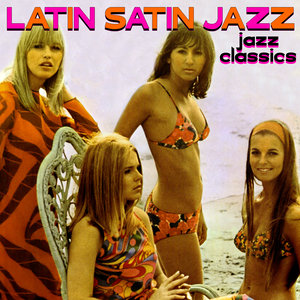 Latin Satin - Jazz Classics