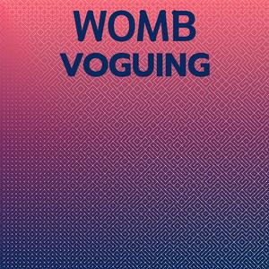 Womb Voguing