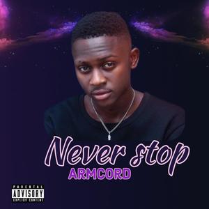 Never stop (Explicit)