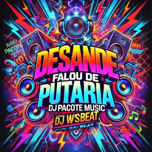 DESANDE - FALOU DE PUTARIA 2.0 (DJ WS BEAT Remix)