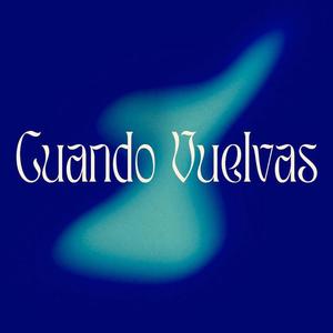Cuando vuelvas (feat. campesino) (Explicit)