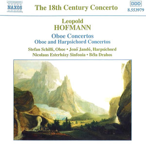 HOFMANN, L.: Oboe Concertos / Concertos for Oboe and Harpsichord (Schilli, Jando)