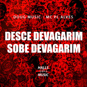 Desce Devagarim Sobe Devagarim