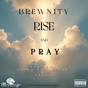 Rise And Pray (feat. Gabar Ahmath, Shaud Yahawadah & Yahsa)