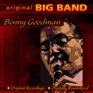 Original Big Band Collection: Benny Goodman