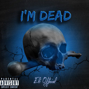 I'm Dead (Explicit)