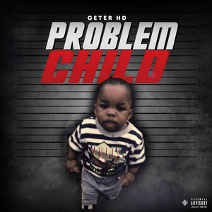 Problem Child (Explicit)