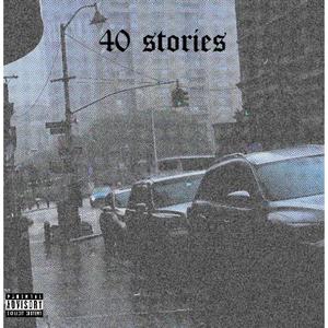 40 Stories (Explicit)