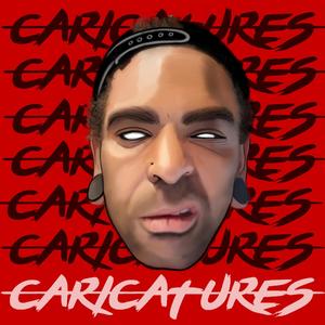 Caricatures (Explicit)