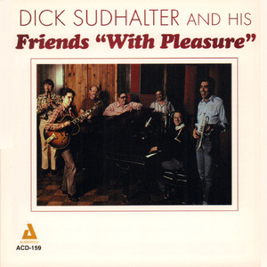Dick Sudhalter and His Friends "With Pleasure"