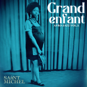 Grand Enfant (Afro-Jazz vol.1)