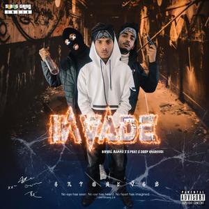 Invade (feat. Birwal Mannu, Deep Kharoudi & DFE4T) (Explicit)