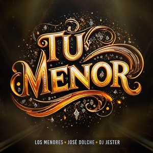 Tu Menor (Explicit)