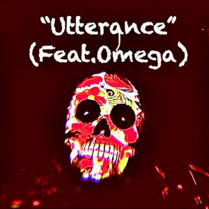 Utterance (feat. Omega Rift) (Explicit)