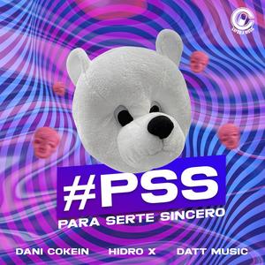 # PSS (feat. Dani Cokein, Hydro X & Datt Music) (Explicit)