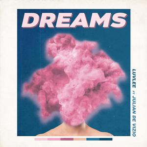 Dreams (feat. Julian De Vizio)