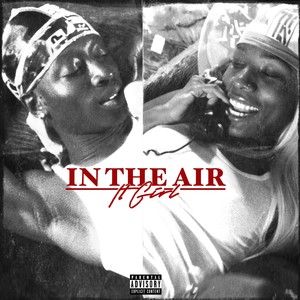 In The Air (Explicit)