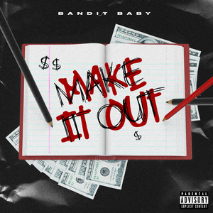 Make It Out (Explicit)