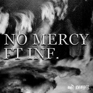 NO MERCY (feat. INF) [Explicit]