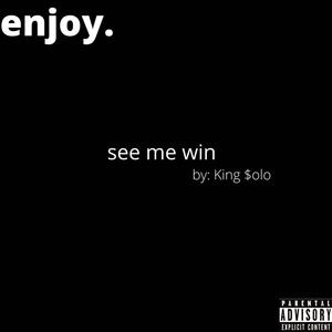 see me win (Explicit)
