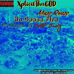 No Cease Fire (feat. Maso Queso & RellPBeatz) (Explicit)