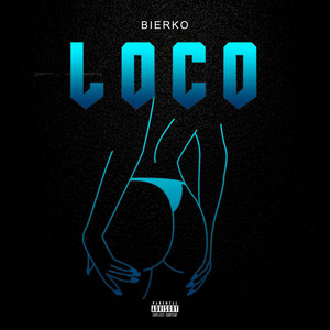 Loco (Explicit)