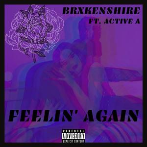 Feelin' Again(feat. Active A) (Explicit)