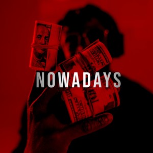 Nowadays (Explicit)