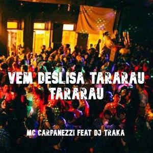 Vem Deslisa Tararau Tararau (Explicit)