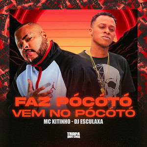 Faz Pócótó Vem no Pócótó (Explicit)