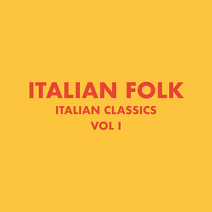 Italian Classics: Italian Folk Collection, Vol. 1