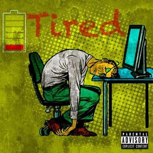 Tired (feat. StroVelli) [Explicit]