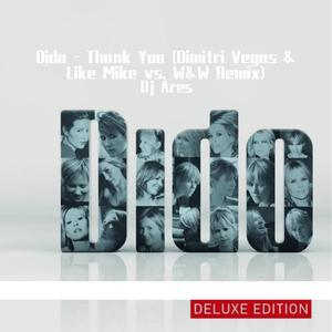 Dido - Thank You (DVLM vs. W&W Remix|-Ares Remake)