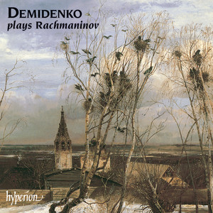 Rachmaninoff: Demidenko plays Rachmaninoff (德米登科演奏拉赫玛尼诺夫作品)