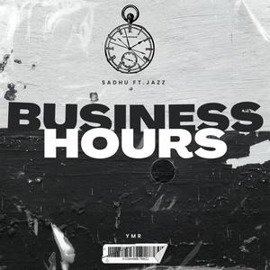 Business Hours (feat. SADHU) [Explicit]