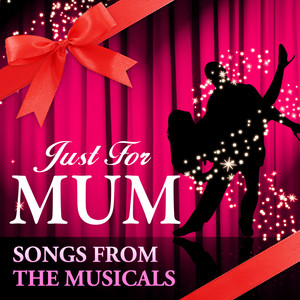 Just For Mum - Songs From The Musicals