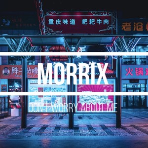 Don't worry about me