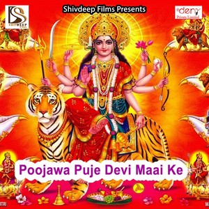 Poojawa Puje Devi Maai Ke