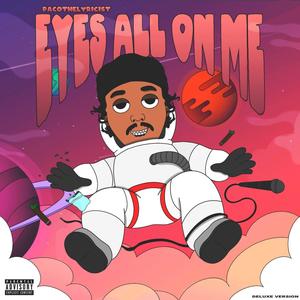 EYES ALL ON ME (DELUXE) - OUT OF THIS WORLD (Explicit)