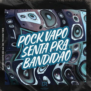 Pock Vapo Senta pra Bandidão (Explicit)