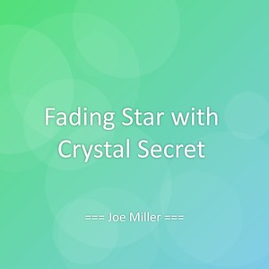Fading Star with Crystal Secret