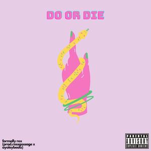 do or die (Explicit)