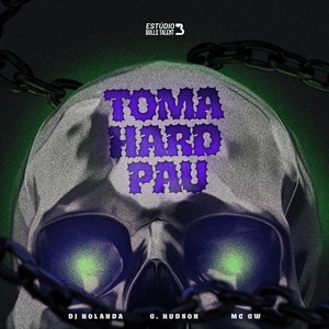 TOMA HARD PAU (Explicit)