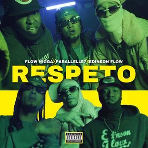 Respeto (feat. Edinson Flow & Parallel157) [Explicit]